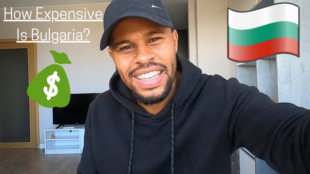 Cost Of Living In Bulgaria For Foreigners. Digital Nomad/Expat Prices  🇧🇬