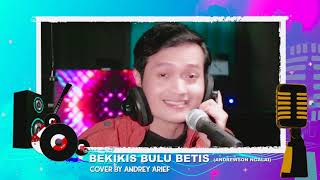 BEKIKIS BULU BETIS (Andrewson Ngalai) - COVER by Andrey Arief (SKA Version)