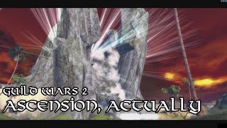 [GW2] Ascension, Actually... An Over-Analysis