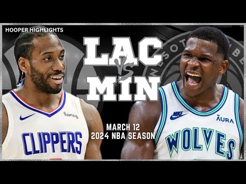 LA Clippers vs Minnesota Timberwolves Full Game Highlights | Mar 12 | 2024 NBA Season