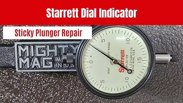 Starrett Dial Indicator Repair