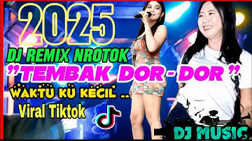 DJ REMIX TEMBAK DOR DOR VIRAL TIKTOK 2025