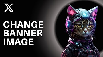 How To Change Your X Twitter Banner Image