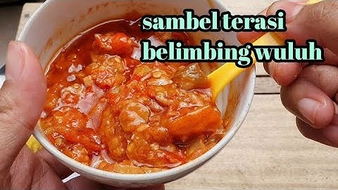 RESEP SAMBEL TERASI BELIMBING WULUH | COCOK UNTUK SINGKONG GORENG, PISANG GORENG, BAHKAN LALAPAN