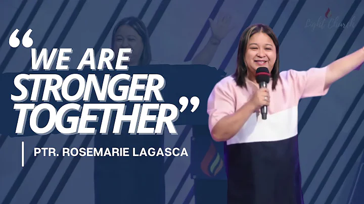 Together We Are Stronger | Ptr Rosemarie Lagasca