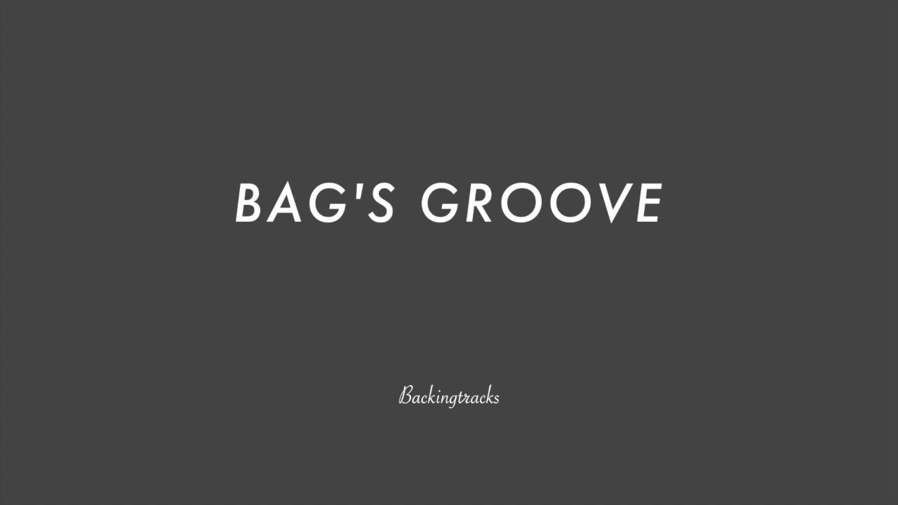 BAG'S GROOVE chord progression Backing Track (no piano) YouTube