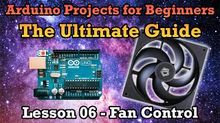 Arduino Ultimate Guide Lesson 6 – Temperature Feedback Fan Control