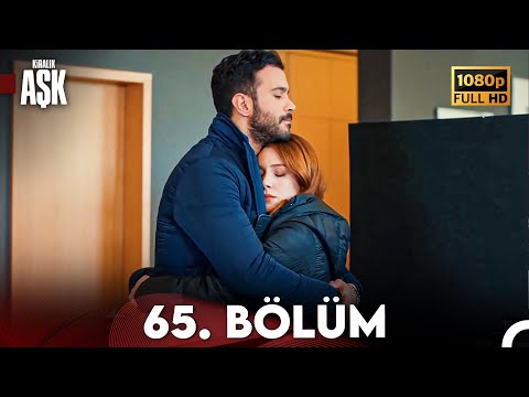 Kiralık Aşk 65. Bölüm Full HD