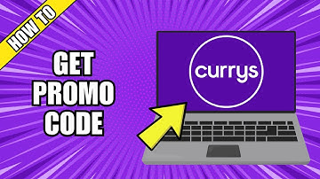 How to Get Currys Promo Code