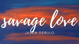 SAVAGE LOVE (Lyrics) |ENGLISH SONGS 2020|