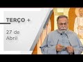 Terço de Aparecida com Pe. Antonio Maria - 27 de Abril 2021