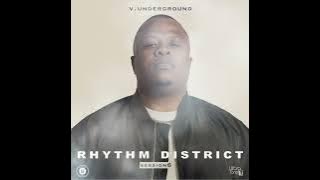 Rhythm District Session 6 Mixed By V underground