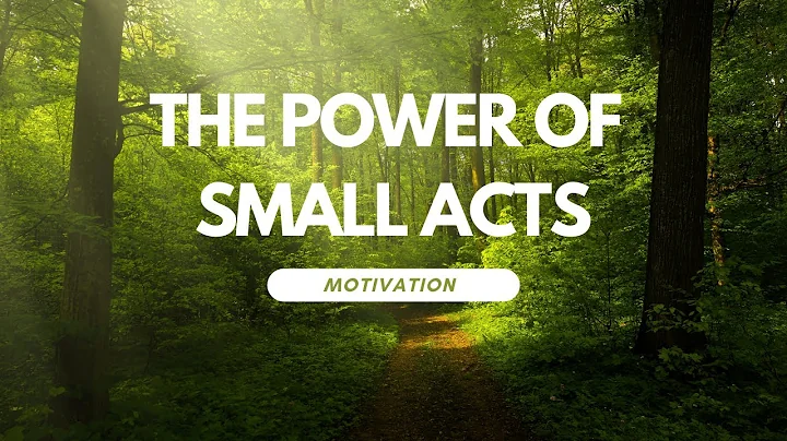 The Power of Small Acts| Act Of Kindness| Motivation Video