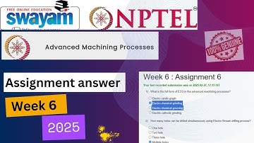 NPTEL Advanced Machining Processes Week 6 Assignment 6 Answers Solution Quiz|2025 Jan|#swayamcourses