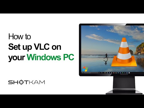 Step 3: How to setup VLC on your Windows PC — ShotKam Tutorials