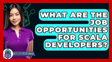 What Are The Job Opportunities For Scala Developers? - Next LVL Programming
