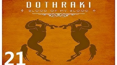 Crusader Kings 2: Game of thrones mod- Dothraki Part 21