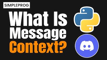 What is message context in discord.py | How contexts work? | Discord.py Concepts | Simpleprog