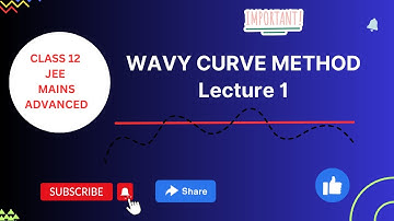 Wavy curve Method |Basic to Advance | LECTURE1 | #jeemains #jeeadvanced #bounceback