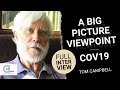 A Big Picture Viewpoint 2020 - COV19 | Physicist Tom Campbell | Guy Lawrence Podcast