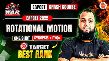 Rotational Motion -One Shot  | Synopsis + PYQs | EAPCET 2025 Preparation MPC | AP & TS |