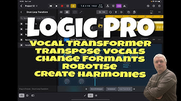 Apple Logic Pro for iPad - Tutorial 36: Vocal Transformer Alter Pitch, Formants, Robotise, Harmonise