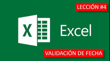 EXCEL AVANZADO. VALIDACIÓN DE FECHA. LECCIÓN 4