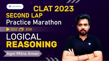 CLAT 2023 Practice Revision | Logical Reasoning | Lap 2 Episode 6 | Agni Mitra | Unacademy CLAT