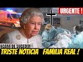 ÚLTIMA HORA! TRISTE NOTICIA, CONMUEVE al MUNDO, La REINA ISABEL, LAMENTABLE NOTICIA HOY! REALEZA!