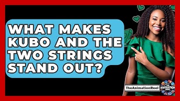 What Makes Kubo And The Two Strings Stand Out? - The Animation Reel