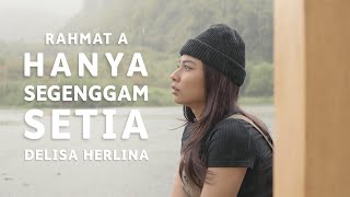 HANYA SEGENGGAM SETIA COVER - DELISA HERLINA