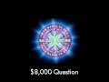 $8,000 Question - Who Wants to Be a Millionaire?