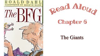 The Bfg By Roald Dahl Chapter 6 Read Aloud