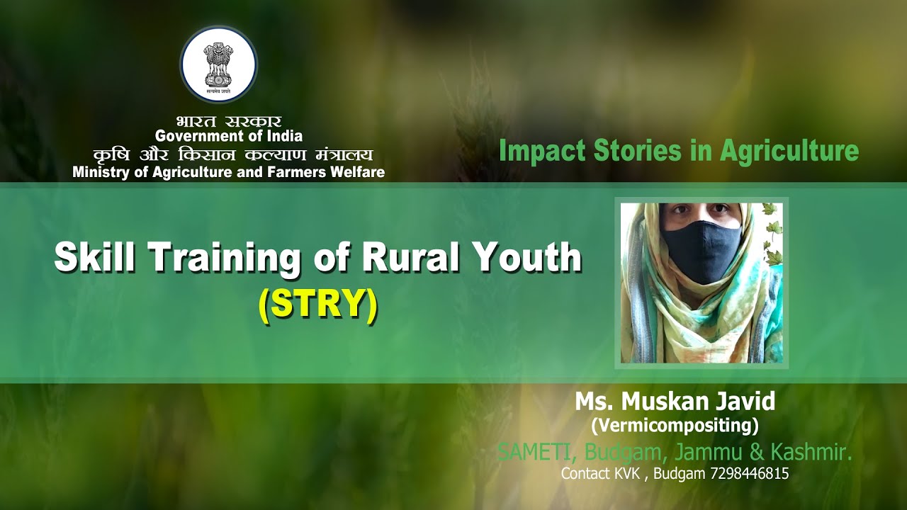 Impact Stories in Agriculture Skill Training of Rural Youth (STRY