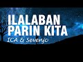 Ilalaban parin kita  ica and sevenjc lyrics