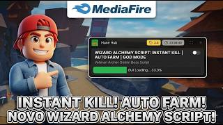 ✅ LINK DIRETO! SCRIPT WIZARD ALCHEMY ATUALIZADO - INSTA KILL E AUTO FARM