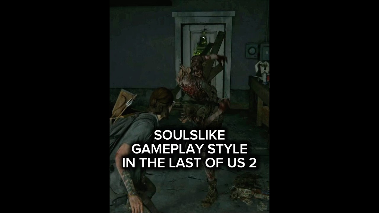 Soulslike Gameplay Style in the Last of Us Part 2 