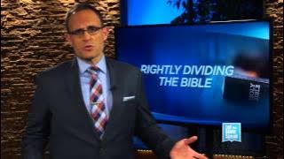LET THE BIBLE SPEAK - Rightly Dividing The Bible - Part 1