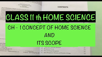 CLASS - 11 Th HOME SCIENCE FULL CHAPTER - 1