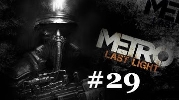 Metro Last Light ~ Ranger Hardcore Difficulty Walkthrough ~ Part 29 ~ Polis