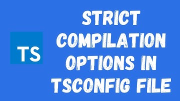 22. Strict Compilation Mode Options in the tsconfig configuration file in Typescript.
