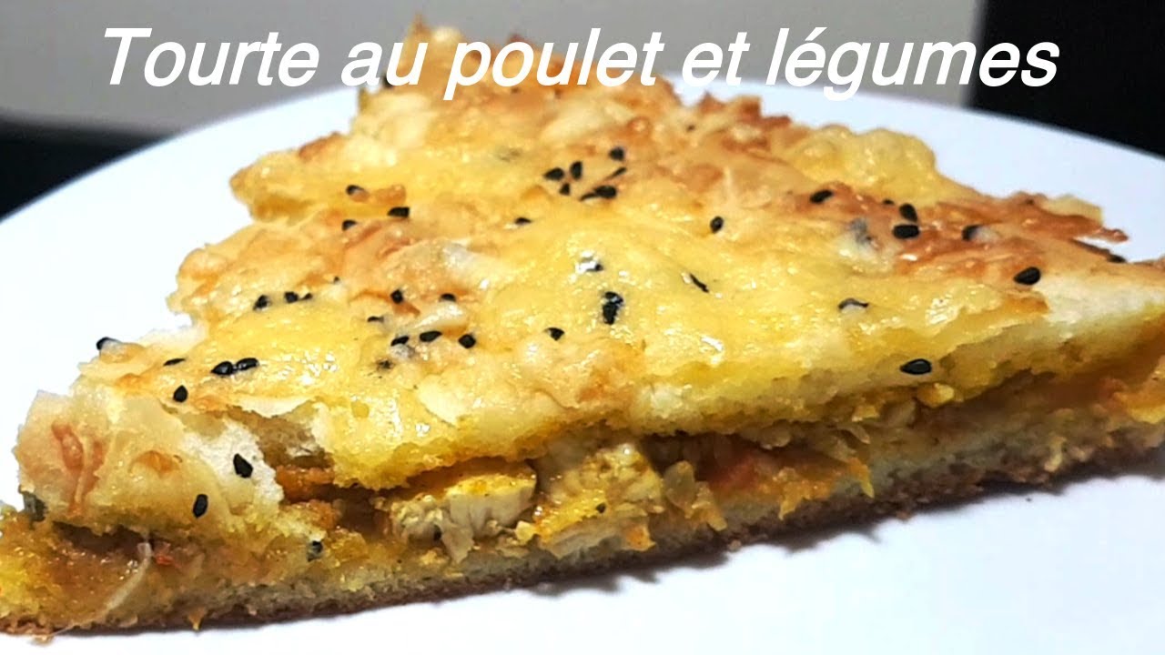 LA TOURTE AU POULET ET LEGUMES – C’est juste trop bon.