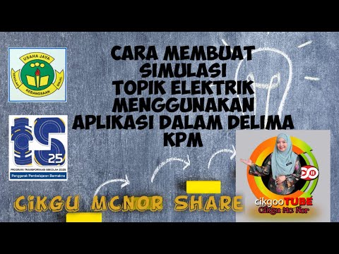 Cara Untuk Buat Simulasi Topik Elektrik Sains Sekolah Rendah