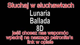 Lunaria - Ballada 8D