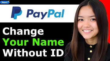 How to Change Your Name on PayPal Without ID 2026 - Full Guide
