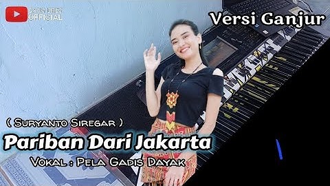 Pariban Dari Jakarta ( Versi Ganjur ) | Vokal • Pela Gadis Dayak | Bang Breg Official