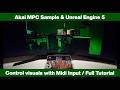 Unreal Engine 5 &amp; Akai MPC Sample Ultimate midi tutorial