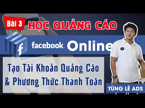 Tạo và tối ưu tài khoản quảng cáo Facebook Ads, phân biệt các loại tài khoản quảng cáo #3