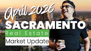 Sacramento Real Estate Market Update | April 2026 (What Happened in March?)