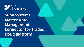 Stibo Systems Master Data Management Connector for Trados cloud platform